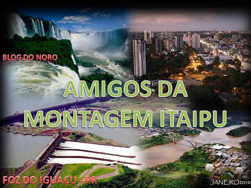 AMIGOS DA MONTAGEM ITAIPU