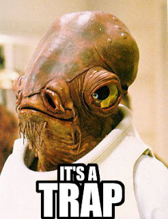 It's a TRAP!