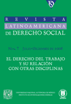 La constitucionalización del Derecho del Trabajo. Revista Derecho Social UNAM Mexico. Num. 7 2008