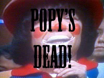 Popy's Dead!