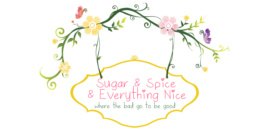 Sugar & Spice & Everything Nice