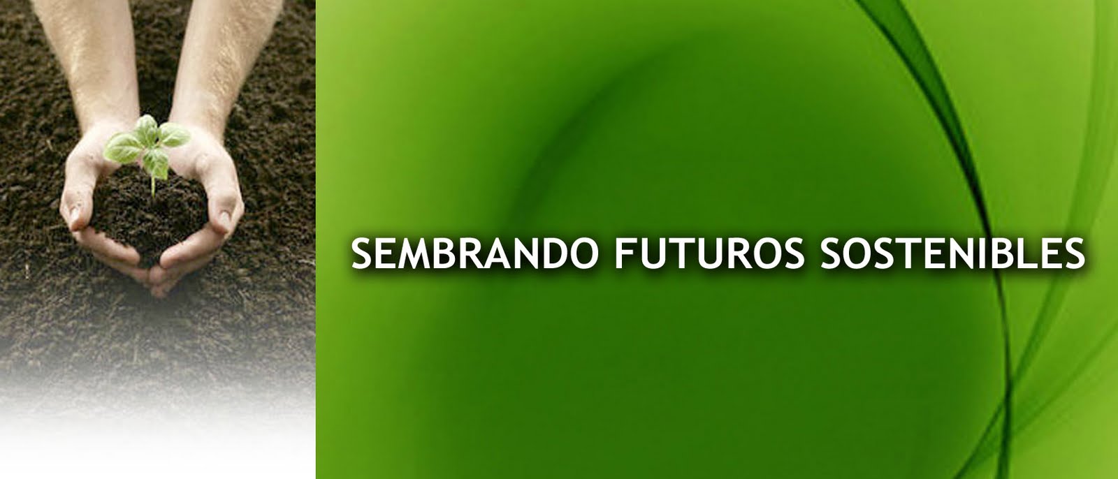 SEMBRANDO FUTUROS SOSTENIBLES