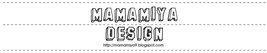 MAMAMIYA DESIGN