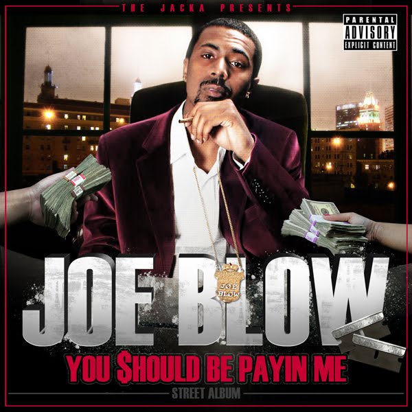 Joe+Blow+-+You+Should+Be+Paying+Me+The+Street+Album+%255B+2011%255D.jpg