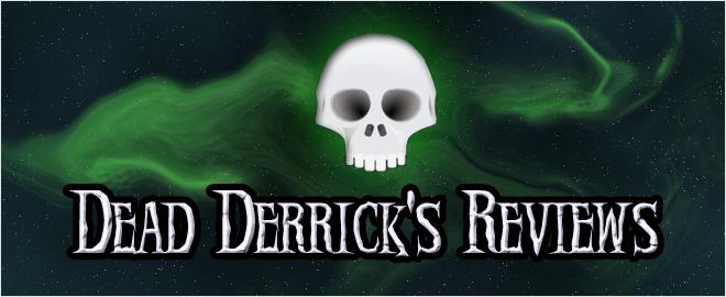 Dead Derrick's Reviews