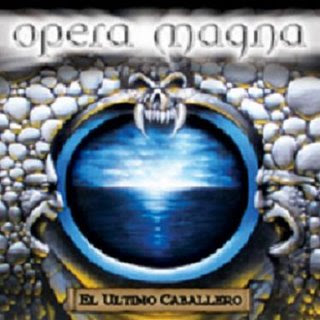 Opera Magna Opera+Magna+-+El+Último+Caballero+(2006)