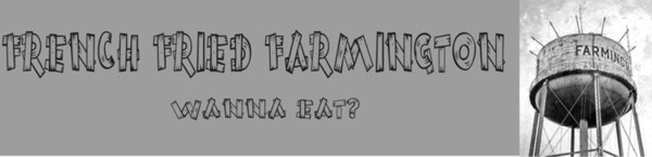 French Fried Farmington