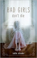 Bad Girls Don’t Die (Bad Girls #1) by Katie Alender