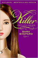 Killer (Pretty Little Liars #6) by Sara Shepard
