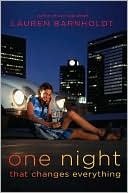 One Night That Changes Everything by Lauren Barnholdt