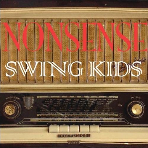 Swing+Kids+-+Nonsense.JPG