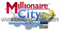 trucchi Millionaire City Millionaire City