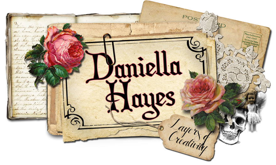 Daniella Hayes...Layers of Creativity