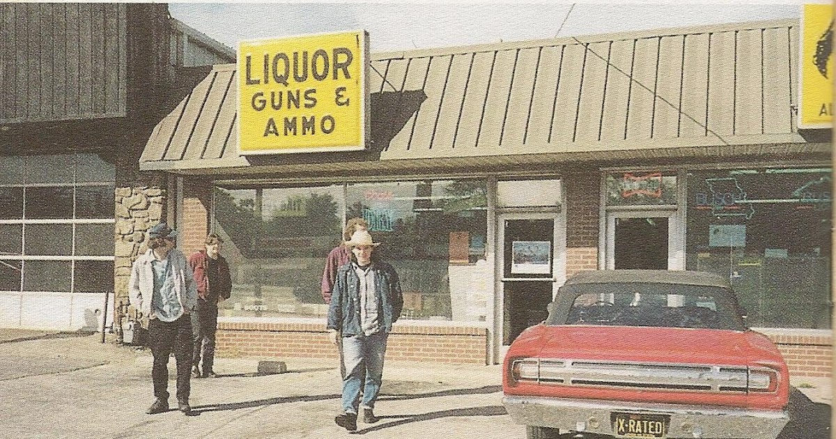 Mostly Random Photos, eh? Uncle Tupelo, Liquor Guns & Ammo