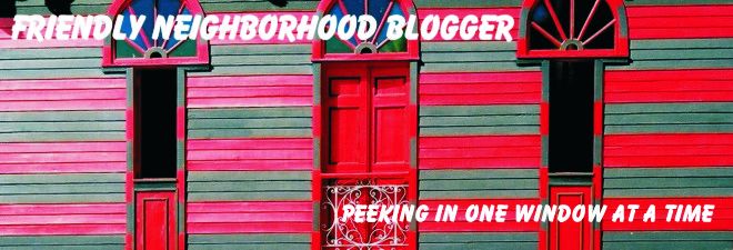 Friendly Neighborhood Blogger