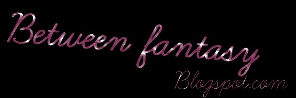 .Between Fantasy