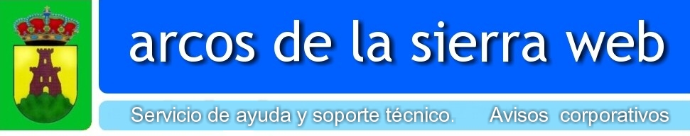 AYUDA Y SOPORTE TECNICO. AVISOS DE ARCOS DE LA SIERRA WEB