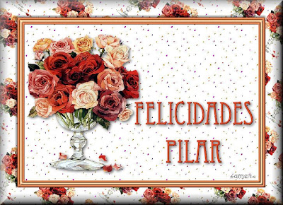 Felicidades a todas las Pilar FELICIDADES+PILAR