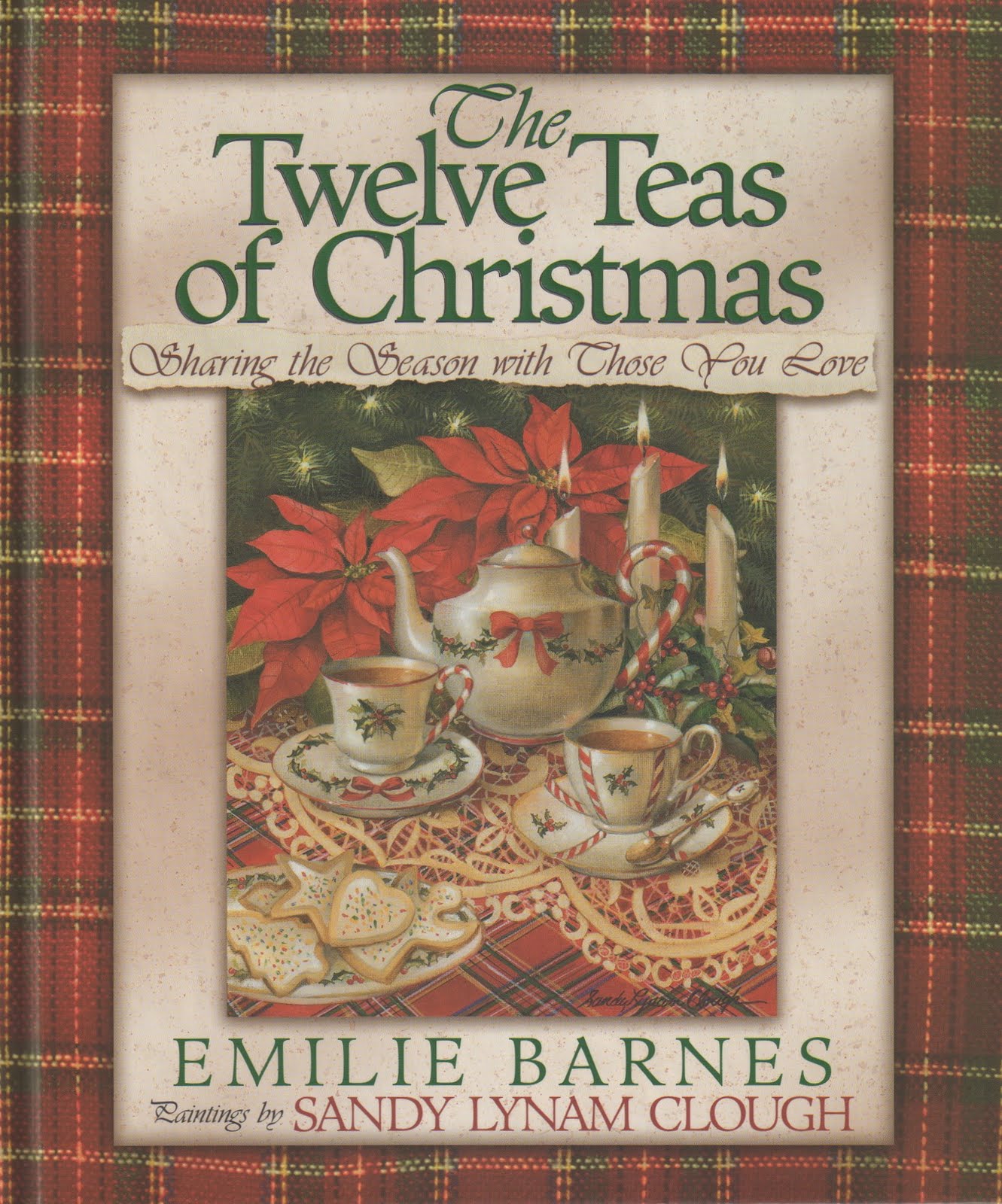The Twelve Teas of Christmas Emilie Barnes and Sandy Lynam Clough