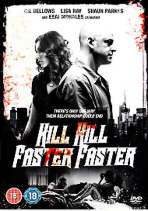 Kill Kill Faster Faster movie