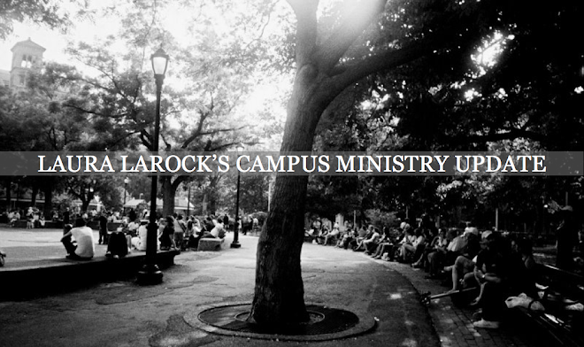 Laura LaRock's Campus Ministry Update