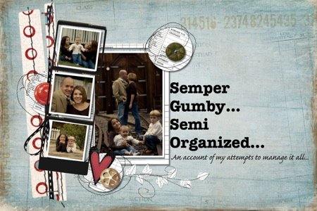 Semper Gumby, Semi Organized...