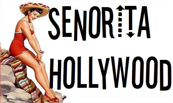 Senorita Hollywood