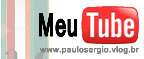 Acesse: www.PauloSergio.vlog.br