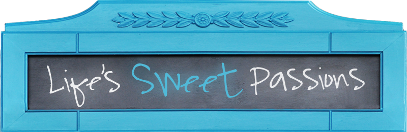 Life's Sweet Passions