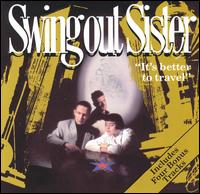 [Swing+out+sister+-+It's+better+to+travel+1987.jpg]