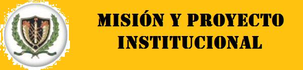 Misión y Proyecto Institucional