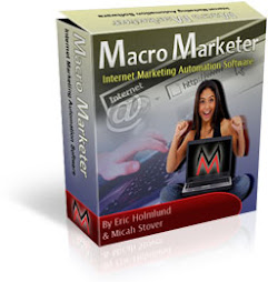 Use Macro Marketer and Let Your Computer Do All the work for you!!!