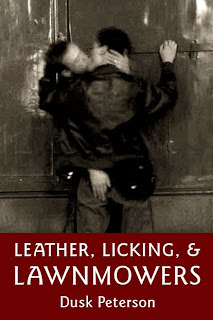 Leather, Licking, and Lawnmowers (Leather in Lawnville) Dusk Peterson