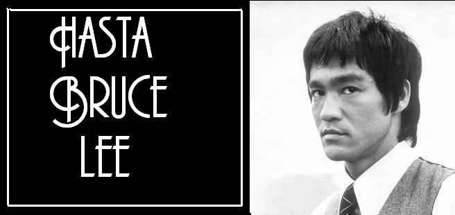 Hasta Bruce Lee