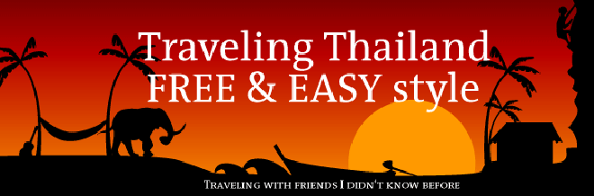 Traveling Thailand FREE & EASY style 2009