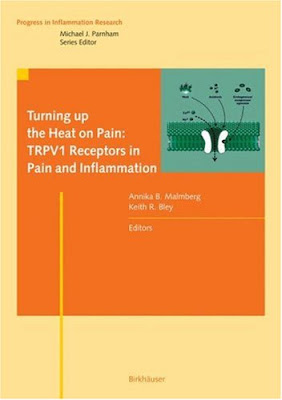 Turning up the Heat on Pain: TRPV1 Receptors in Pain and Inflammation Turning+up+the+Heat+on+Pain+TRPV1+Receptors+in+Pain+and+Inflammation