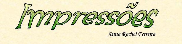 Impressões por Anna Rachel Ferreira
