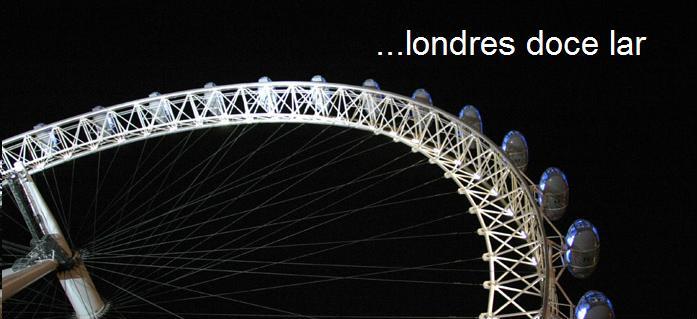 ...Londres Doce Lar