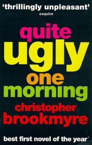 Quite Ugly One Morning Christopher Brookmyre