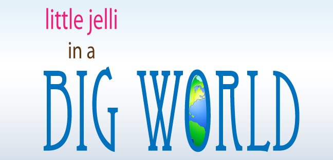 Little Jelli in a Big World