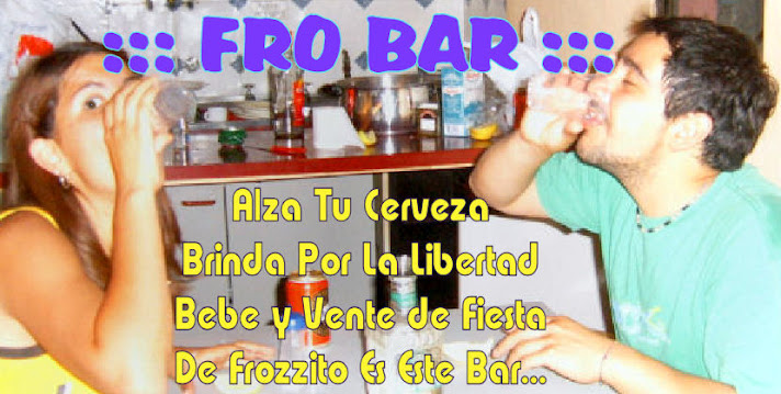 ::::::: FRO BAR :::::::