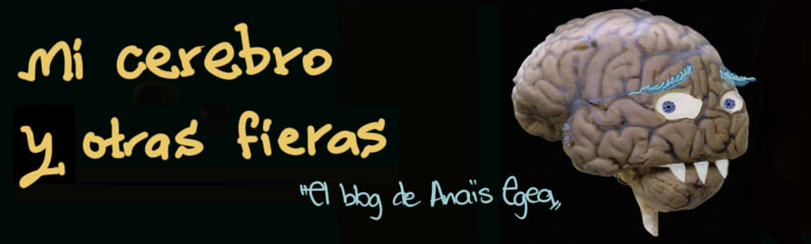 MI CEREBRO Y OTRAS FIERAS