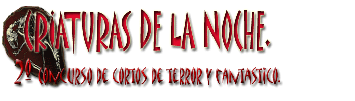 2o CONCURSO DE CORTOS  "CRIATURAS DE LA NOCHE"