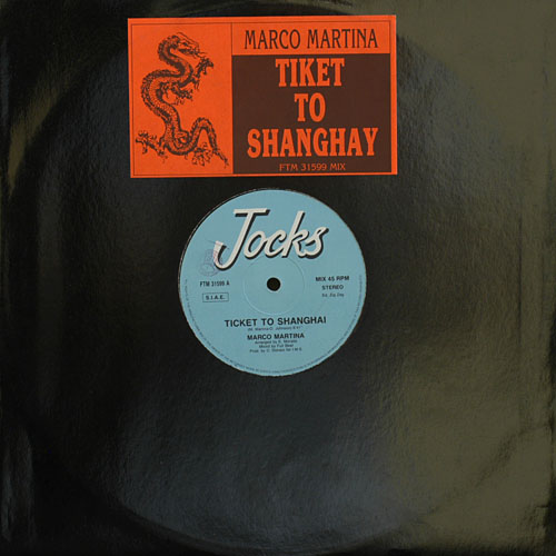 Marco Martina - Ticket To Shanghai (Maxi 88') Marco Martina - Ticket To Shanghai (Maxi 88')
