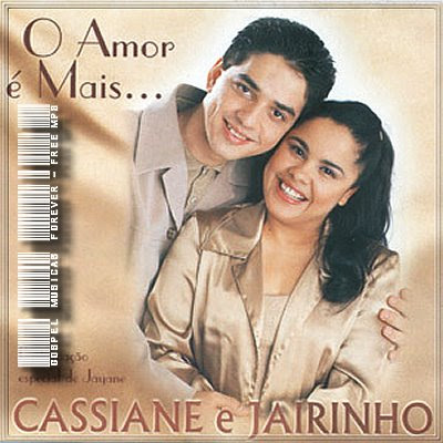 Cassiane e Jairinho - O Amor é Mais - 2001