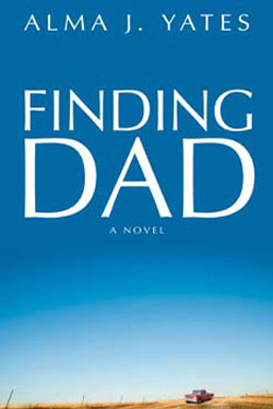 Finding Dad by Alma J. Yates