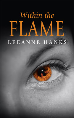 Within the Flame by LeeAnne Hanks