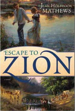 Escape to Zion by Jean Holbrook Mathews