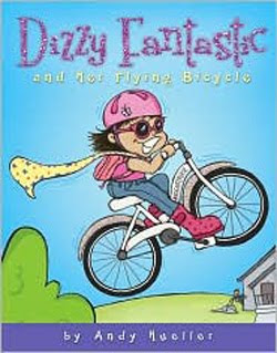 Dizzy Fantastic and Her Flying Bicycle by Andrew Hueller