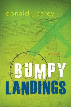 Bumpy Landings by Donald J. Carey